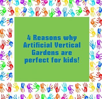 4 reasons why Artificial Vertical Gardens are perfect for kids - Designer Vertical Gardens