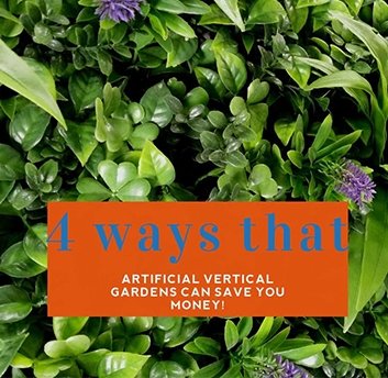 4 ways Artificial Vertical Gardens can save you money! - Designer Vertical Gardens